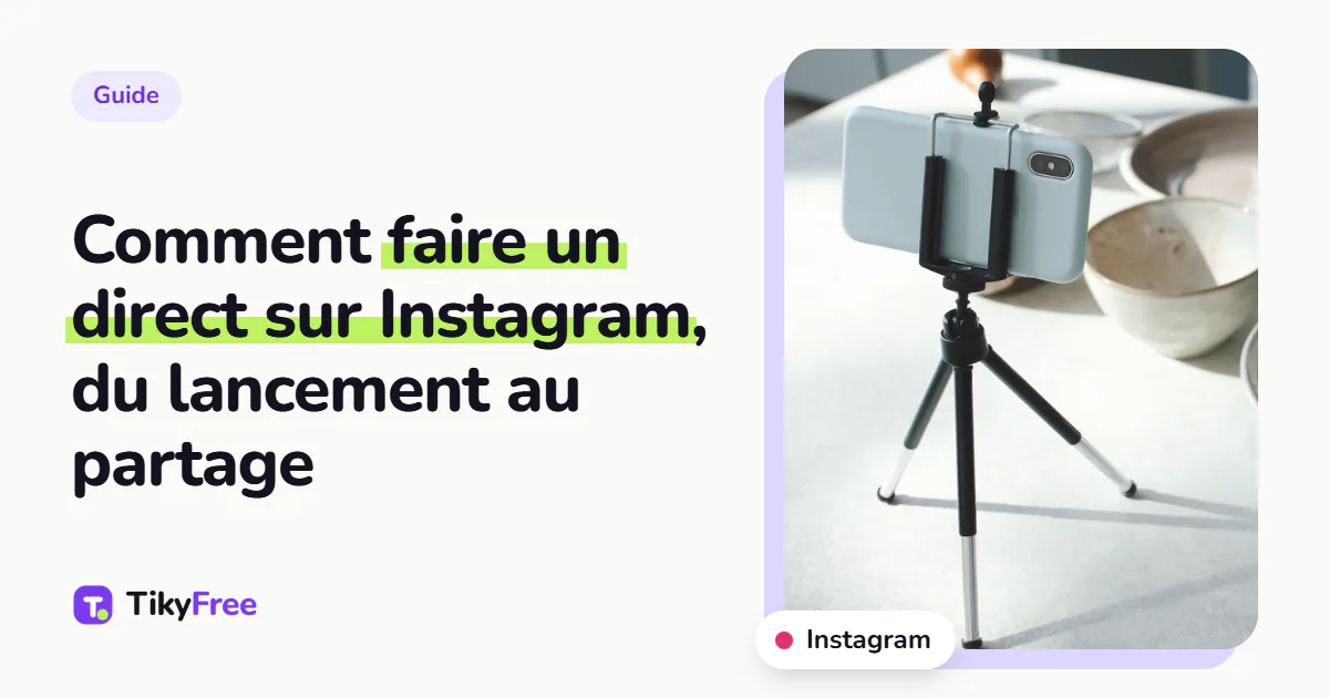 Couverture avec le titre « Comment faire un direct sur Instagram, du lancement au partage » à côté de la photo d'un téléphone fixé sur un mini-trépied, sur une table de cuisine