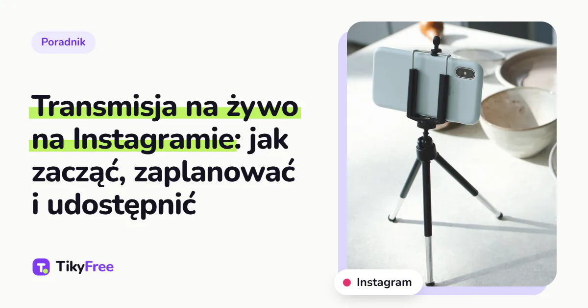 Okładka z napisem „Transmisja na żywo na Instagramie: jak zacząć, zaplanować i udostępnić” obok zdjęcia telefonu na małym statywie na kuchennym stole