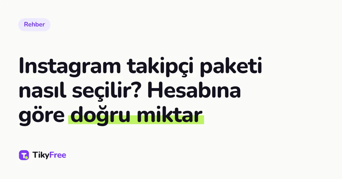 Makale başlığını taşıyan kapak görseli: Instagram takipçi paketi nasıl seçilir? Hesabına göre doğru miktar