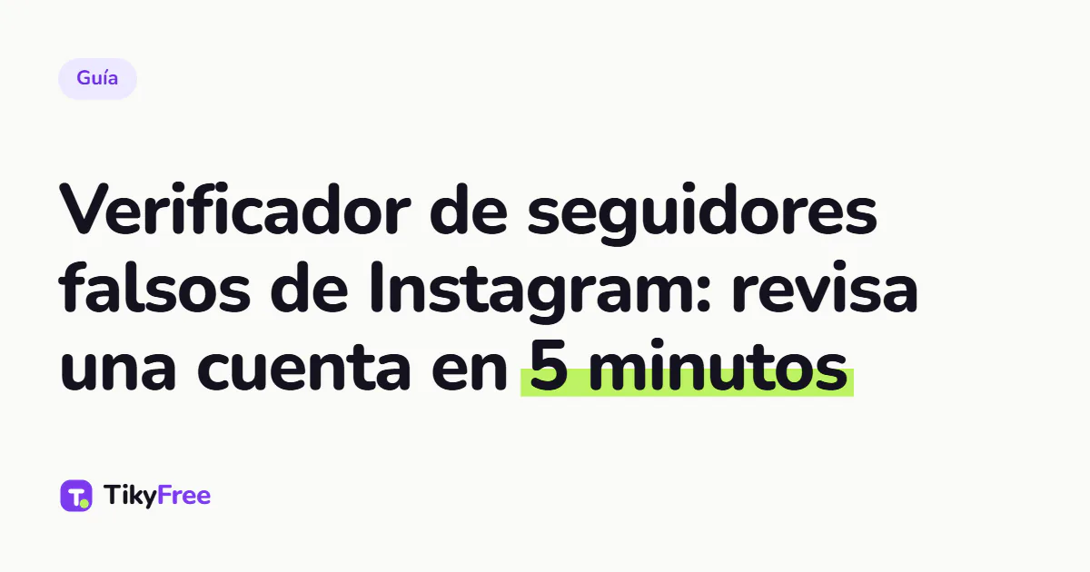 Portada con el título del artículo: Verificador de seguidores falsos de Instagram: revisa una cuenta en 5 minutos
